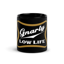 Load image into Gallery viewer, Gnarly Low Life Black Glossy Mug