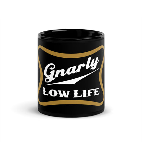 Gnarly Low Life Black Glossy Mug
