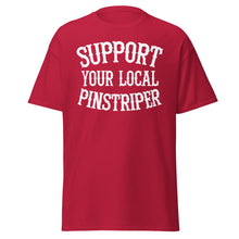 Load image into Gallery viewer, Support Your Local Pinstriper t-shirt
