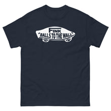 Load image into Gallery viewer, FINK - "BALLS TO THE WALL"