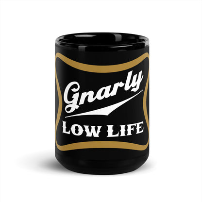 Gnarly Low Life Black Glossy Mug