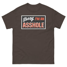 Load image into Gallery viewer, Sorry I&#39;m An Asshole t-shirt

