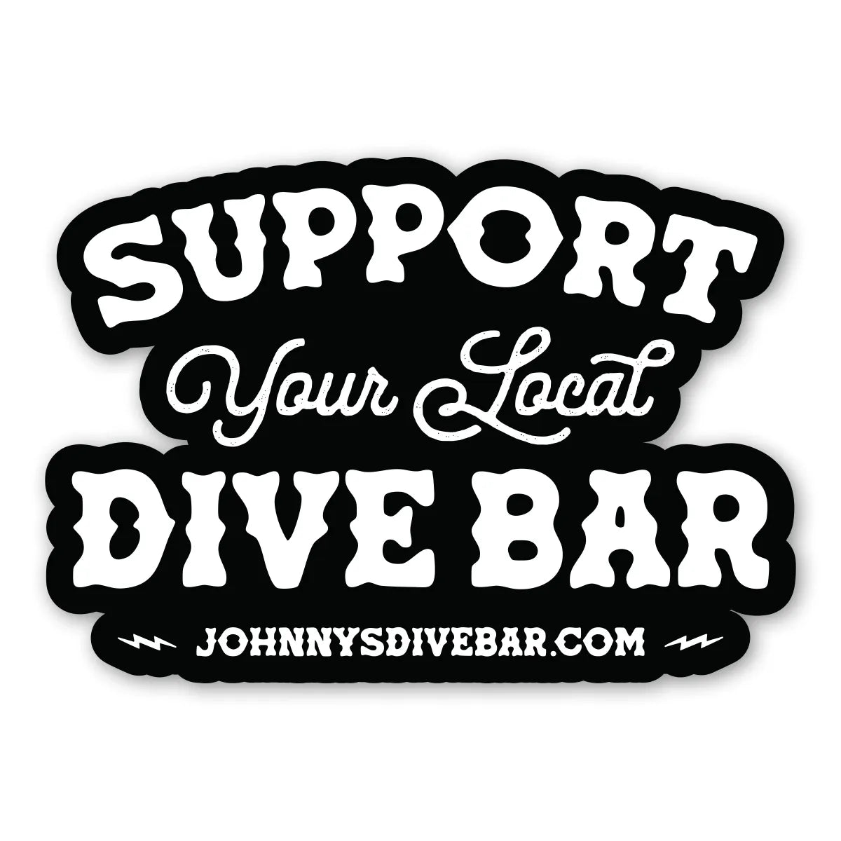Support Your Local Dive Bar sticker